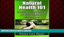 Buy books  Natural Health 101: Hidden Treasures of Alternative Medicine online pdf