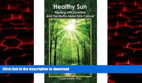Buy book  Healthy Sun: Healing with Sunshine and the Myths About Skin Cancer