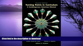 FAVORITE BOOK  Turning Points in Curriculum: A Contemporary American Memoir (2nd Edition)  BOOK