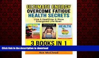 Buy book  Ultimate Energy: Overcome Fatigue: Health Secrets: Live A Healthier   More Energized