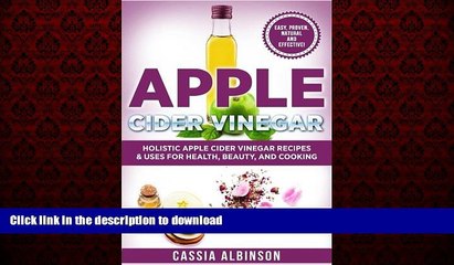 Best book  Apple Cider Vinegar: Holistic Apple Cider Recipes   Uses for Health, Beauty, Cooking