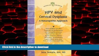 Buy book  HPV and Cervical Dysplasia: A Naturopathic Approach (Woodland Health Series) online for