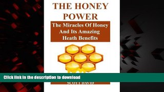 Buy book  The Honey Power: The Miracles Of Honey And Its Amazing Health Benefits (Use Honey