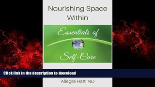 Best book  Nourishing Space Within: Essentials of Self-Care online