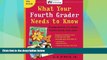 Big Sales  What Your Fourth Grader Needs to Know: Fundamentals of a Good Fourth-Grade Education