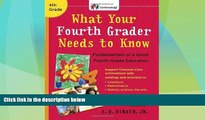 Big Sales  What Your Fourth Grader Needs to Know: Fundamentals of a Good Fourth-Grade Education