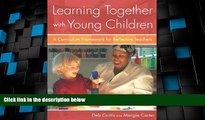 Big Sales  Learning Together with Young Children: A Curriculum Framework for Reflective Teachers
