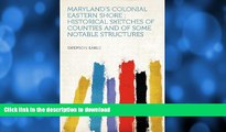 READ  Maryland s Colonial Eastern Shore ; Historical Sketches of Counties and of Some Notable