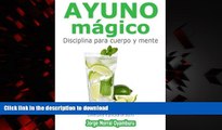 Best book  Ayuno MÃ¡gico. Disciplina para cuerpo y mente. Claves para ayunar (Diez aÃ±os mÃ¡s