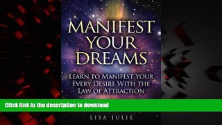 liberty books  Manifest Your Dreams: Learn to Manifest Your Every Desire With The Law of