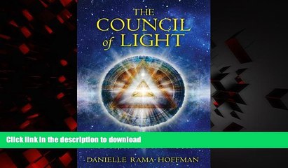 liberty books  The Council of Light: Divine Transmissions for Manifesting the Deepest Desires of