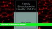 Buy book  The Family Encyclopedia of Health: The Complete Family Reference Guide to Alternative