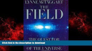 Read books  The Field: The Quest for the Secret Force of the Universe online