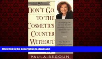 Best books  Don t Go to the Cosmetics Counter Without Me: A Unique Guide to Over 30,000 Products,