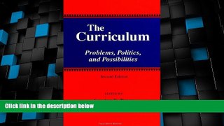 Buy NOW  The Curriculum: Problems, Politics, and Possibilities (SUNY Series, Frontiers in
