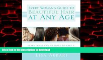 Best book  Every Woman s Guide to Beautiful Hair at Any Age online