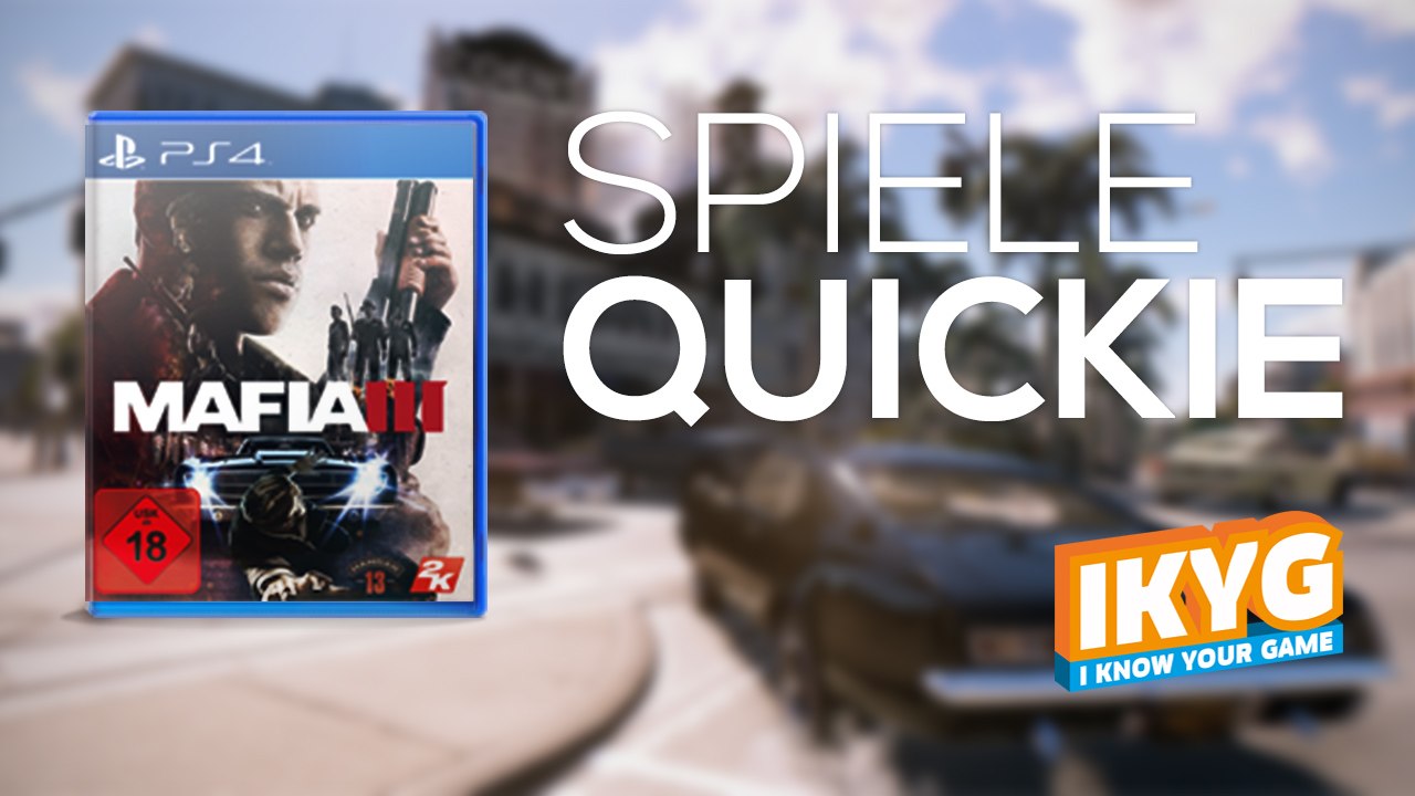 Der Spiele-Quickie - Mafia III