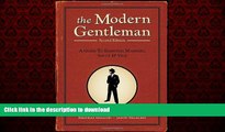 Best book  The Modern Gentleman, 2nd Edition: A Guide to Essential Manners, Savvy, and Vice online
