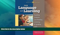 Buy NOW  The Language of Learning: Teaching Students Core Thinking, Listening,   Speaking Skills