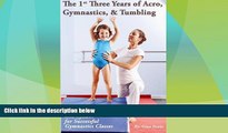 Big Sales  The 1st Three Years of Acro, Gymnastics,   Tumbling: Teaching Tips, Monthly Lesson