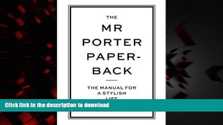 liberty books  The Mr Porter Paperback: The Manual for a Stylish Life (Vol. 3) online to buy