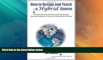 Buy NOW  How to Design and Teach a Hybrid Course: Achieving Student-Centered Learning through