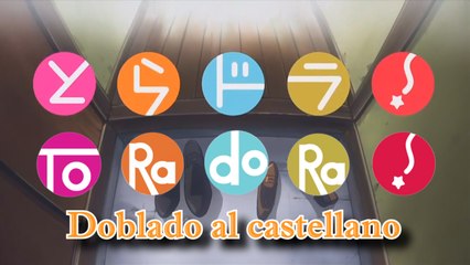 Toradora! Doblaje al español Avance 1