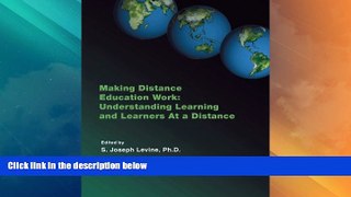 Deals in Books  Making Distance Education Work: Understanding Learning And Learners At A Distance