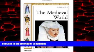 Read books  The Medieval World (History of Fashion and Costume) (Volume 1) online