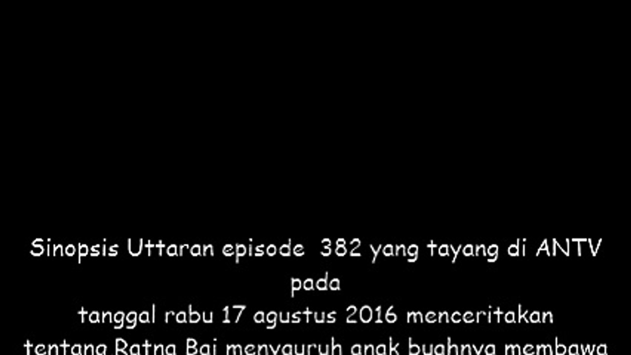 Sinopsis UTTARAN Episode 382 Tayang Rabu 17 Agustus 2016 ANTV