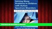 Read books  Solving Sleep Problems in Children with Autism Spectrum Disorders: A Guide for