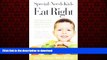 Read books  Special-Needs Kids Eat Right: Strategies to Help Kids on the Autism Spectrum Focus,