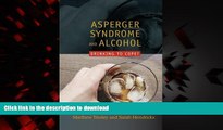 Buy books  Asperger s Syndrome and Alcohol: Drinking to Cope