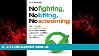 Buy book  No Fighting, No Biting, No Screaming: How to Make Behaving Positively Possible for