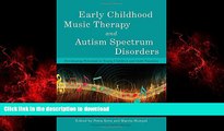 Best book  Early Childhood Music Therapy and Autism Spectrum Disorders: Developing Potential in