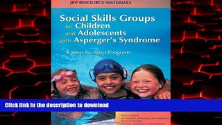 Best book  Social Skills Groups for Children and Adolescents with Asperger s Syndrome: A