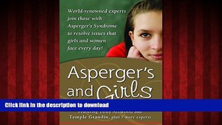 Buy books  Asperger s and Girls: World-Renowned Experts Join Those with Asperger s Syndrome to
