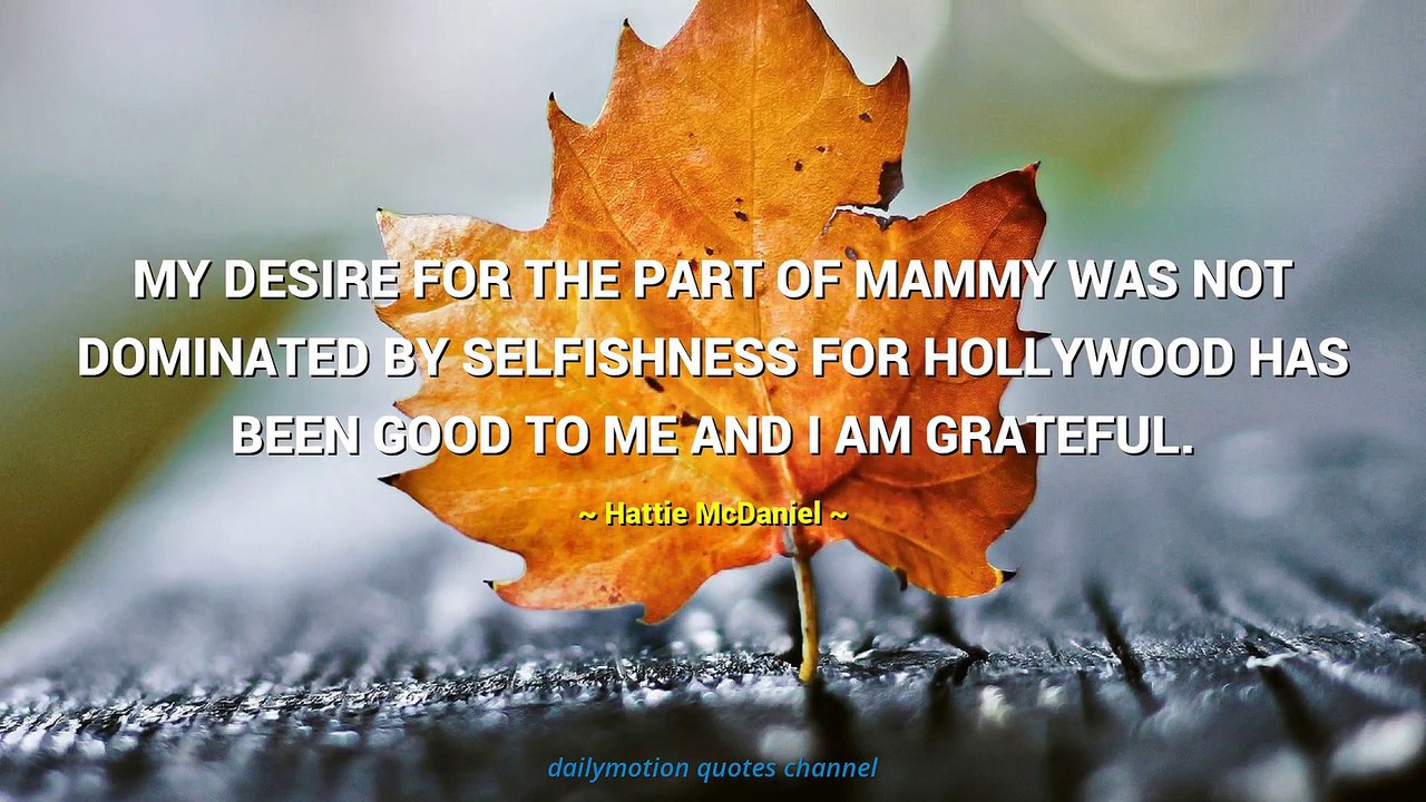 Hattie McDaniel Quotes #2