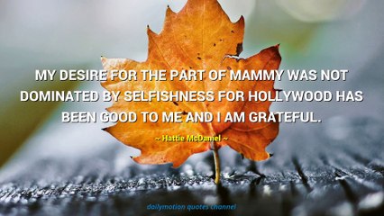 Hattie McDaniel Quotes #2