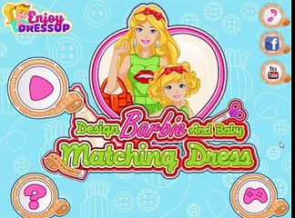 Design Barbie And Baby Matching Dress – Best Barbie Dress Up Games For Girls And Kids