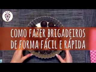 Como fazer brigadeiros de forma fácil rápida