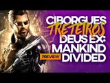 CIBORGUES TRETEIROS! - Deus Ex: Mankind Divided - Joguei nos EUA e olha no que deu!