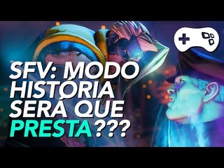 Street Fighter V: E ESSE MODO HISTÓRIA AÍ, PRESTA OU NÃO PRESTA?