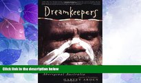 Big Deals  Dreamkeepers: A Spirit-Journey into Aboriginal Australia  Full Read Best Seller