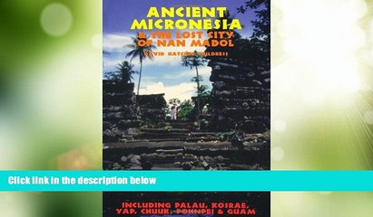 Must Have PDF  Ancient Micronesia   the Lost City of Nan Madol (Lost Cities of the Pacific)  Best