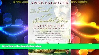 Big Deals  The Trial of the Cannibal Dog: Captain Cook in the South Seas  Full Read Most Wanted