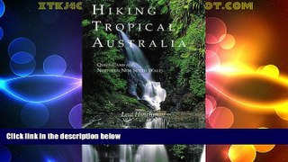 Big Deals  Hiking Tropical Australia: Queensland and Northern New South Wales  Best Seller Books