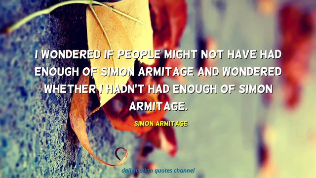 Simon Armitage Quotes