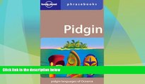 Big Deals  Pidgin: Lonely Planet Phrasebook  Full Read Most Wanted