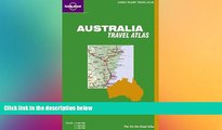 Must Have  Lonely Planet Australia Travel Atlas (Lonely Planet Travel Atlases)  READ Ebook Full